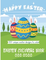Easter Coloring Book For Kids: 50+ Unique Easter Designs to Color | Ages 4-8 | Toddlers & Children B08XL7YY9R Book Cover