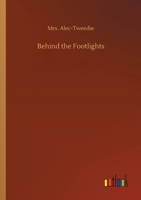 Behind The Footlights 9354756530 Book Cover
