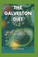 THE GALVESTON DIET: An Anti-Inflammatory Diet for Menopausal Women, Beginner-Friendly Weight Loss Tips to Fat Burn, Metabolism Reset, and Hormonal Balance achievement with Healthy Recipes B0CR43WMFM Book Cover