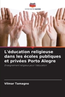 L'éducation religieuse dans les écoles publiques et privées Porto Alegre (French Edition) 6208128439 Book Cover