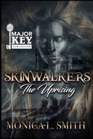 Skinwalkers : The Uprising 1730796028 Book Cover