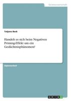 Handelt es sich beim Negativen Priming-Effekt um ein Ged�chtnisph�nomen? 3863412508 Book Cover