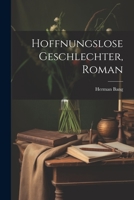 Hoffnungslose Geschlechter, Roman 1021507806 Book Cover
