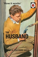 The Fireside Grown-Up Guide to the Husband 1501150731 Book Cover