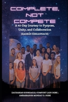 COMPLETE, NOT COMPETE: A 40-Day Journey to Purpose, Unity, and Collaboration - Eagrán Éireannach (Irish Edition) B0FH9Q3DYZ Book Cover
