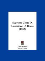 Suprema Corte Di Cassazione Di Roma (1895) 1160223807 Book Cover