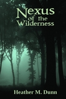 Nexus of the Wilderness 1728802830 Book Cover