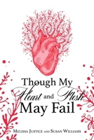 Though My Heart and Flesh May Fail 1630502081 Book Cover