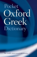 The Pocket Oxford Greek Dictionary : Greek-English English-Greek 0198603274 Book Cover
