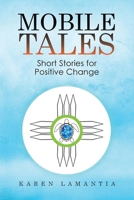 Mobile Tales: Short Stories for Positive Change (Message Books) 1649614381 Book Cover