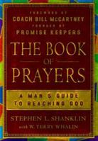 The Book of Prayers: A Man's Guide to Reaching God 0805420681 Book Cover