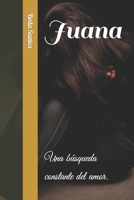 Juana: Una búsqueda constante del amor. (Lazos familiares) (Spanish Edition) B0CL4XTRJ7 Book Cover