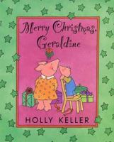 Merry Christmas, Geraldine 0688145000 Book Cover