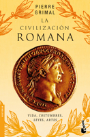 La civilización romana: Vida, costumbres, leyes, artes / The Civilization of Rome (Spanish Edition) 6075699961 Book Cover