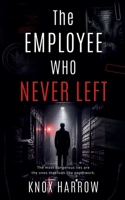 The Employee Who Never Left (Northstar Office Lies) B0HD8614LR Book Cover