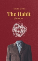 The Habit Of Almost A conversation between you and your therapist 9375439585 Book Cover