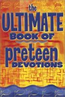 The Ultimate Book of Preteen Devotions 0764425889 Book Cover