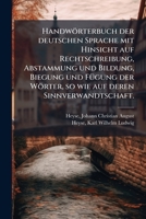 Handw�rterbuch Der Deutschen Sprache, Mit Hinsicht Auf Rechtschreibung, Abstammung Und Bildung, Biegung Und F�gung Der W�rter, So Wie Auf Deren Sinnverwandtschaft, Vol. 2: Erste Abtheilung; L Bis Steg 1176039598 Book Cover