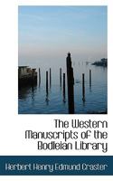 The western manuscripts of the Bodleian library, Helps for students of history, No. 43 0530684497 Book Cover