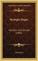 Besiegte Sieger: Novellen Und Skizzen (1906) 1167597974 Book Cover