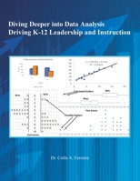 Diving Deeper into Data Analysis: Driving K-12 Leadership and Instruction 1663219753 Book Cover
