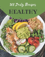 365 Daily Healthy Recipes: The Best-ever of Healthy Cookbook B08FP3ST7C Book Cover