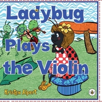 Ladybug Plays the Violin 1839346647 Book Cover