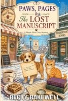 Paws, Pages & The Lost Manuscript: A Maple Glen Cozy Mystery B0HHNQ8B2N Book Cover