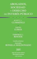 Abogados, Sociedad y Derecho de Interes Publico: Las Obligaciones Sociales de Los Abogados y El Trabajo Pro Bono 9586654184 Book Cover