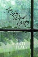 Are You Dead Yet? 0985701889 Book Cover