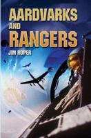 Aardvarks and Rangers 1413706797 Book Cover