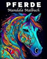 Pferde Mandala Malbuch: 70 Einzigartige Pferde Musters Stressmanagement und Entspannung Malbuch B0C5KTGGLL Book Cover