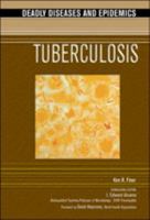 Tuberculosis (Deadly Diseases and Epidemics) 0791073092 Book Cover