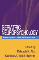 Geriatric Neuropsychology: Assessment and Intervention 1593852266 Book Cover