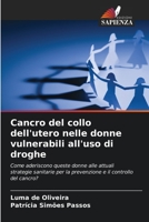 Cancro del collo dell'utero nelle donne vulnerabili all'uso di droghe B0CHL7W2M7 Book Cover
