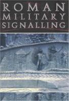 Roman Military Signalling 0752419382 Book Cover