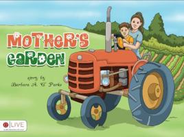 Mother's Garden 1615668004 Book Cover
