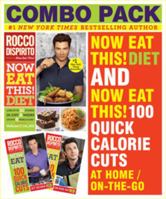 Now Eat This! Diet & Now Eat This! 100 Quick Calorie Cuts At Home / On-the-Go 1455512680 Book Cover