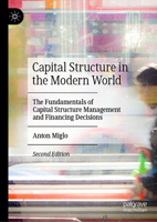 Capital Structure in the Modern World: The Fundamentals of Capital Structure Management and Financing Decisions 3031854586 Book Cover