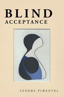 Blind Acceptance 1514486261 Book Cover