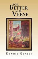 For Better or Verse: Rhymes Without Reason 1441595546 Book Cover