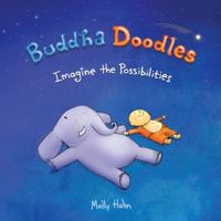 Buddha Doodles: Imagine the Possibilities 1449471765 Book Cover