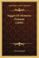 Saggio Di Memorie Dalmate (1840) 1160249547 Book Cover
