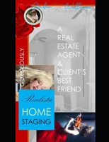 A Real Estate Agent & Client's Best Friend: Realistic Home Staging (Gorgeously) B0CMSZYS49 Book Cover