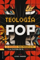 Teología Pop: 21 ensayos para pensar la fe y la cultura del siglo XXI 8419055875 Book Cover
