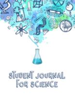 Student Journals For Science: Scientific Project Journal, Lab Tracker and Record Book 169148119X Book Cover
