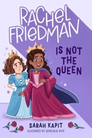 Rachel Friedman Is Not the Queen 1250881102 Book Cover