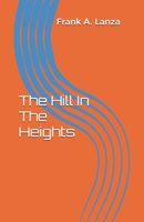 The Hill In The Heights B09483M9V7 Book Cover