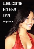 Welcome to the USA: A humorous photostory describing an immigrant's journey through California, Seattle, and Nashville 1438218478 Book Cover