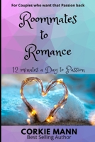 Roommates To Romance: 12 Minutes a Day To Passion B08KTTP7C8 Book Cover